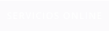 SERVICIOS ONLINE
